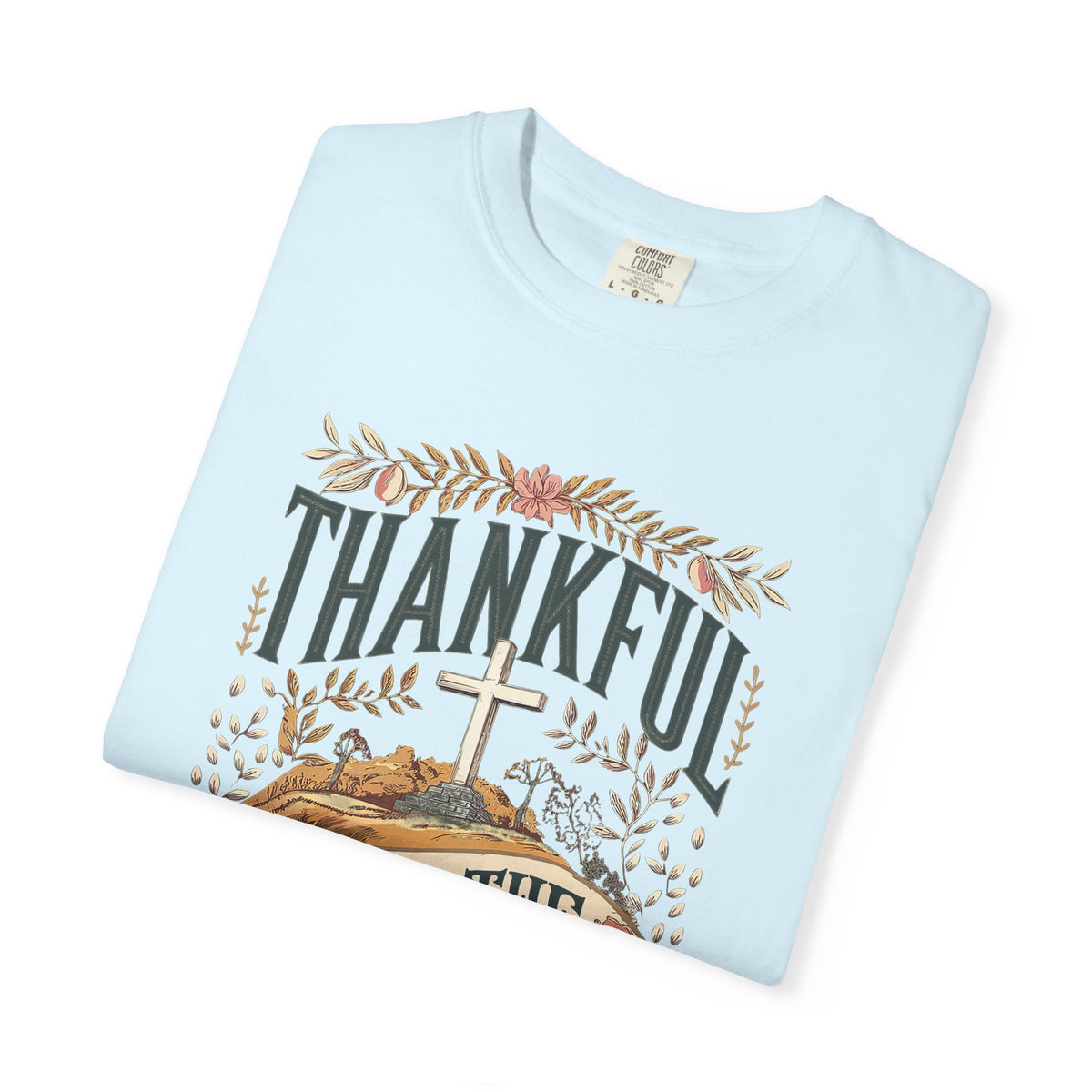 Thankful for the Cross Christian T-Shirt Faith & Gratitude Graphic Tee