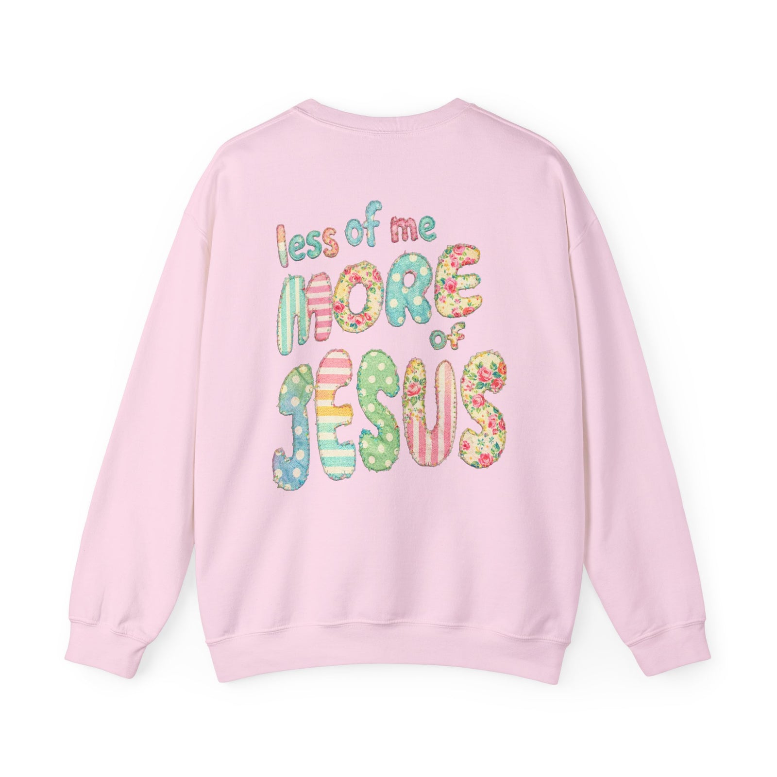 Less of Me More of Jesus Christian Graphic Sweatshirt Floral Cross Crewneck