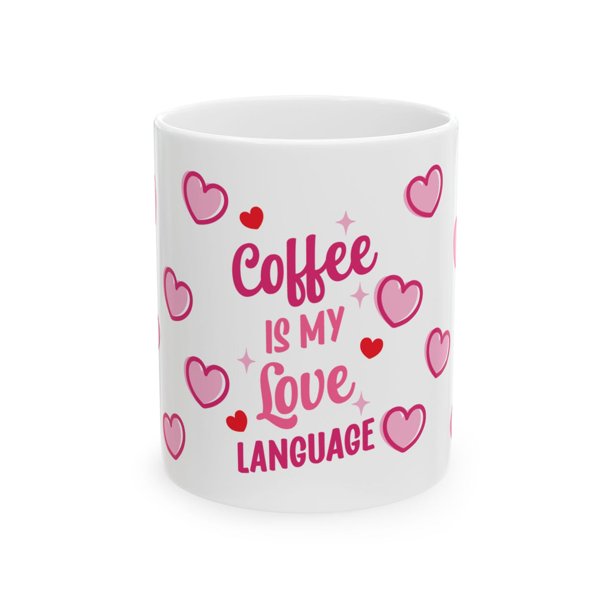 Coffee is My Love Language Mug — Cute Valentine’s Day Coffee Cup (11oz & 15oz) - Sydney So Sweet