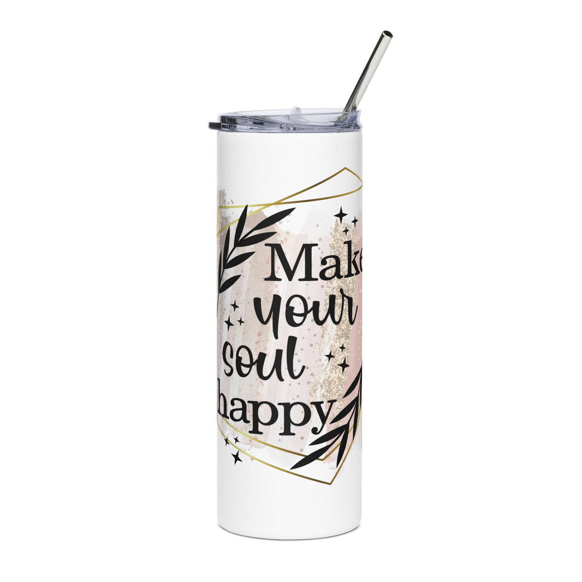 Make Your Soul Happy 20oz Stainless Tumbler Insulated Inspirational Travel Cup - Sydney So Sweet