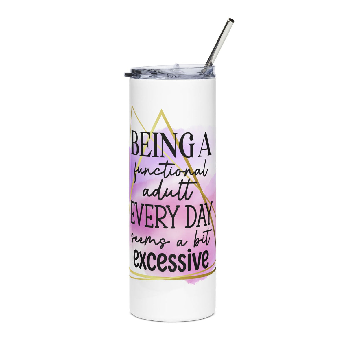 Being a Functional Adult 20oz Stainless Tumbler Insulated Inspirational Travel Cup - Sydney So Sweet