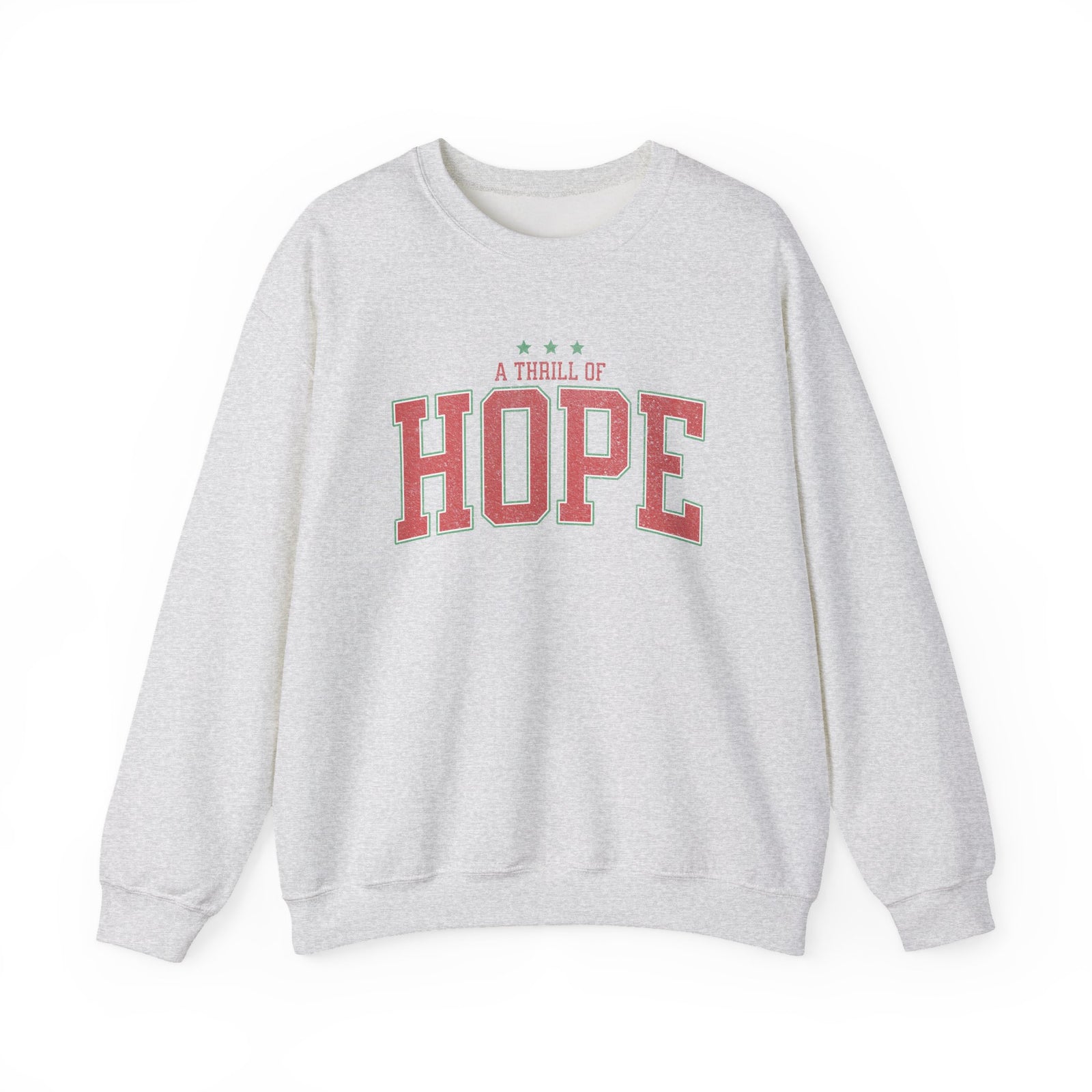 A Thrill of Hope Christmas Season Distressed Crewneck Unisex Sweatshirt