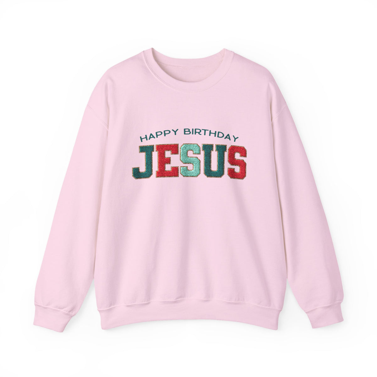 Happy Birthday Jesus Christmas Season Faux Chenille Patch Crewneck Unisex Sweatshirt