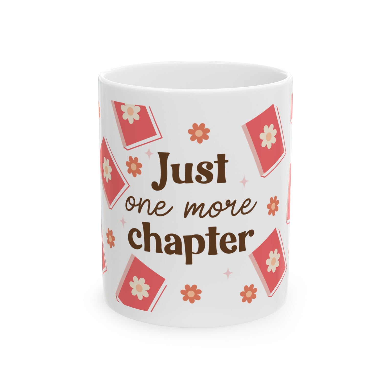 Just One More Chapter Cute Ceramic Mug Coffee Cup (11oz & 15oz)