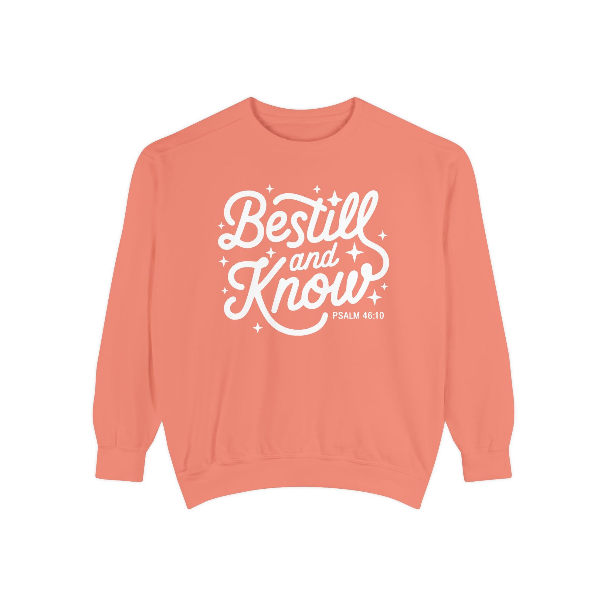 Be Still and Know Psalm 46:10 Christian Cozy Comfort Colors Pullover Sweatshirt