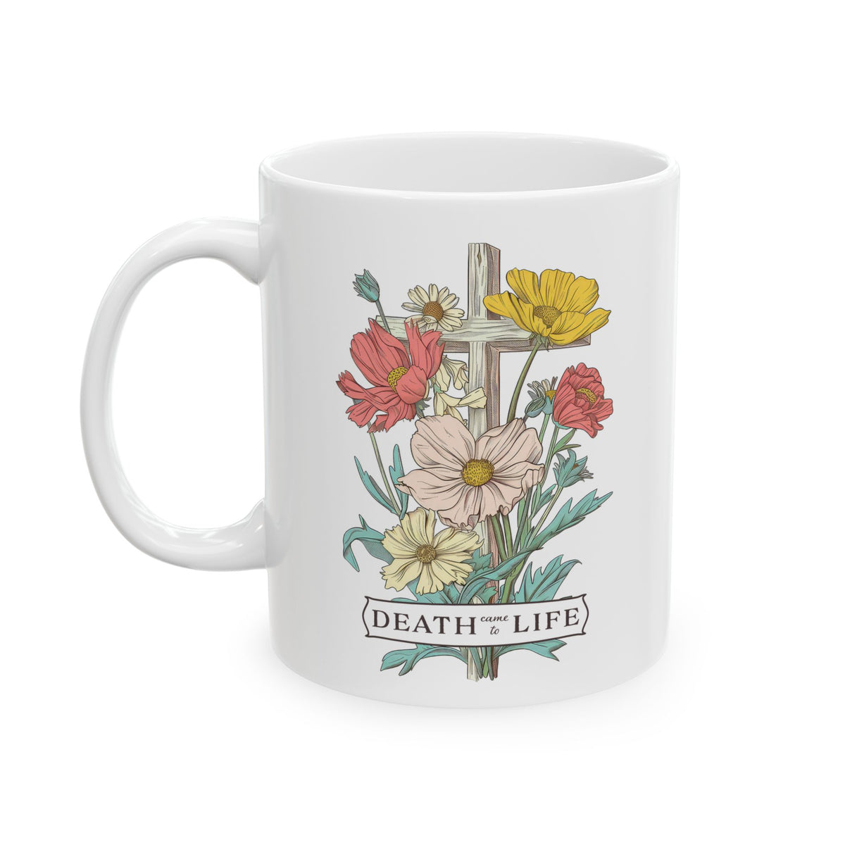 Death Came to Life Floral Cross Christian Ceramic Mug Coffee Cup (11oz & 15oz)