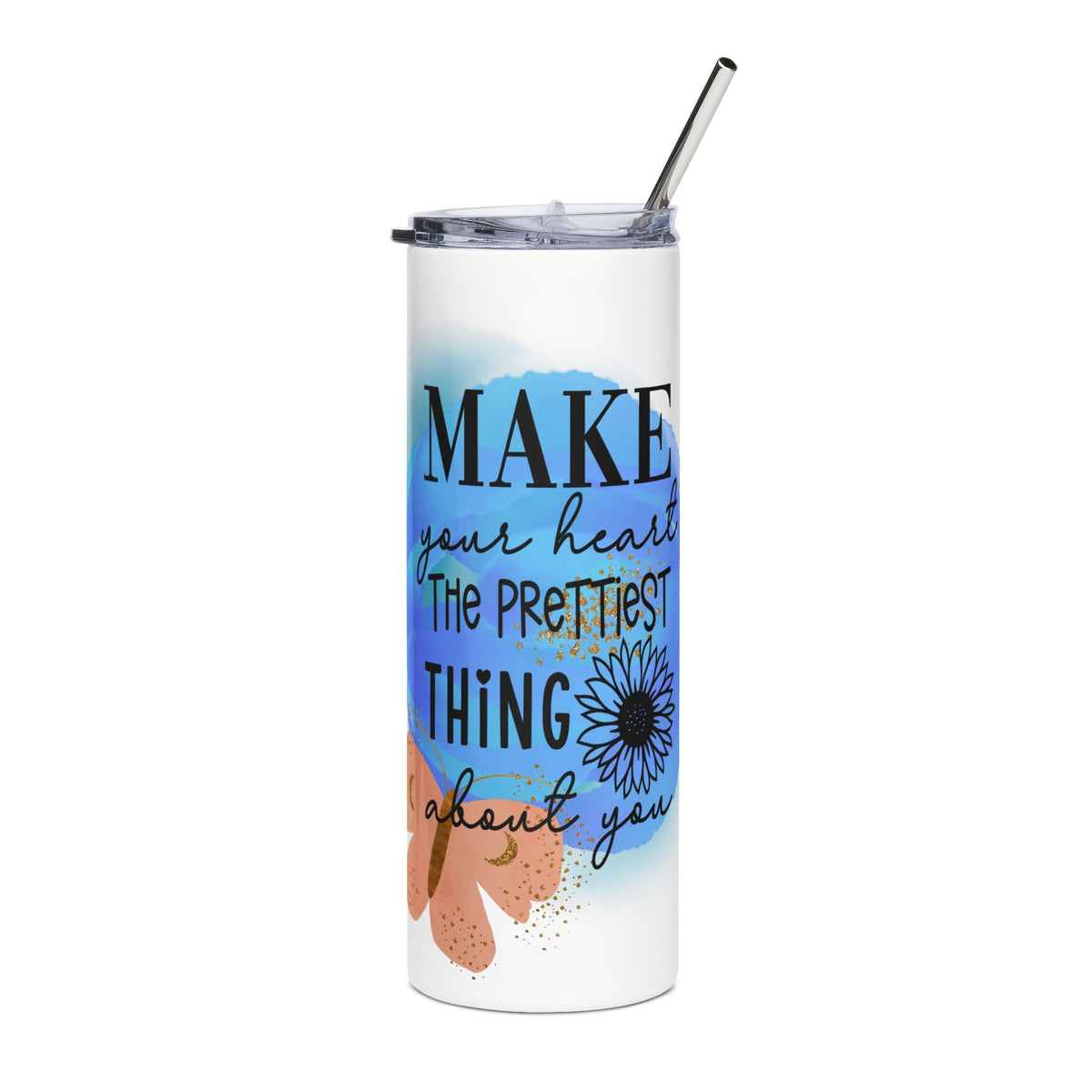 Make Your Heart the Prettiest Thing 20oz Stainless Tumbler Insulated Inspirational Travel Cup - Sydney So Sweet