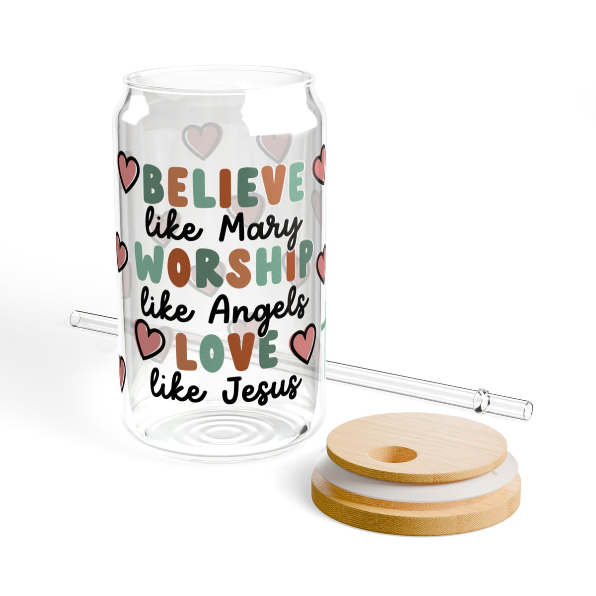 Believe Worship Love Tumbler Sipper Glass 16oz — Reusable Drink Jar with Lid & Straw