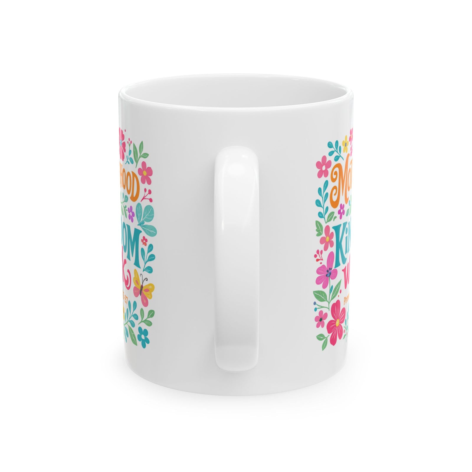 Motherhood is Kingdom Work Christian Ceramic Mug Coffee Cup (11oz & 15oz)