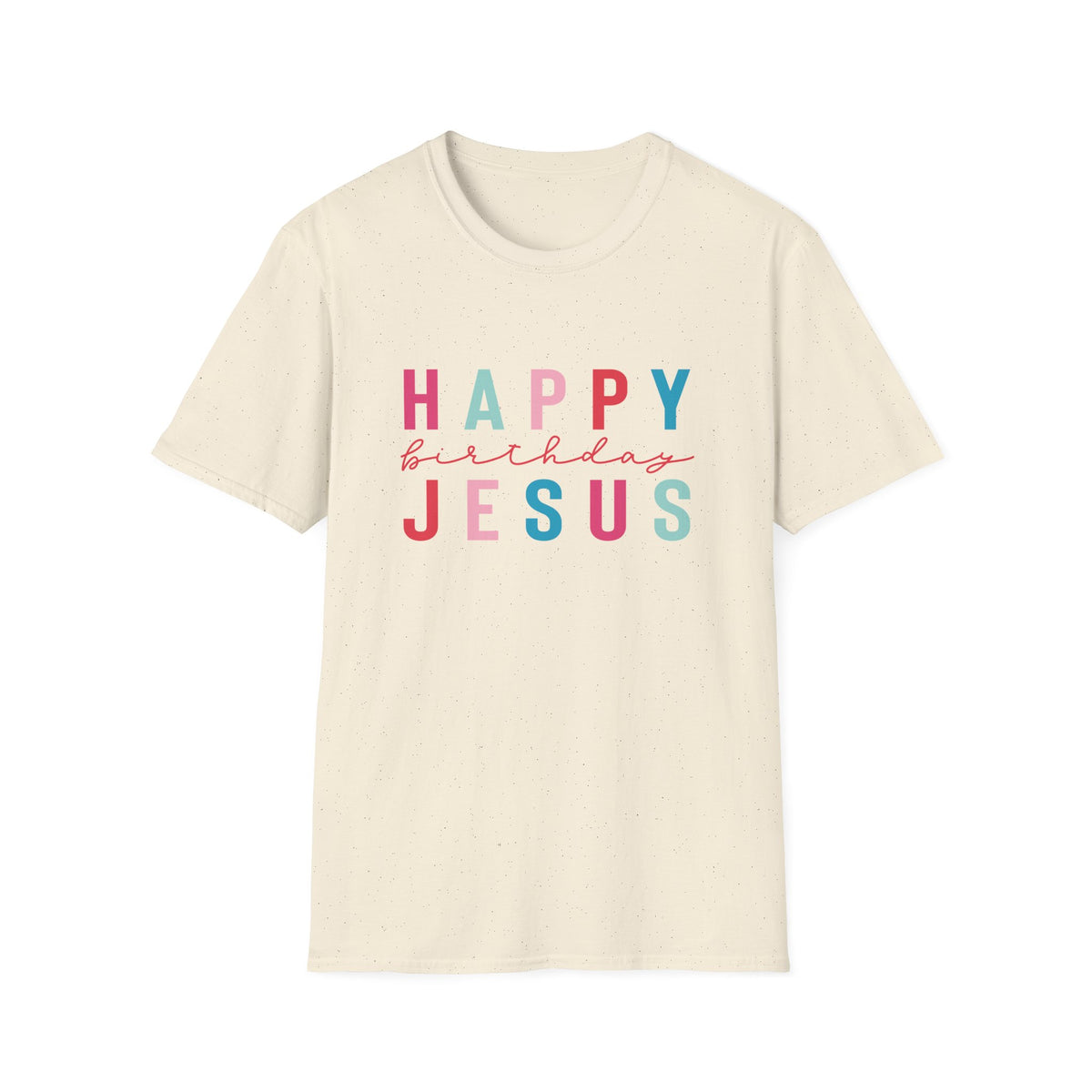 Happy Birthday Jesus Tee Christmas Season Colorful Christian T-Shirt