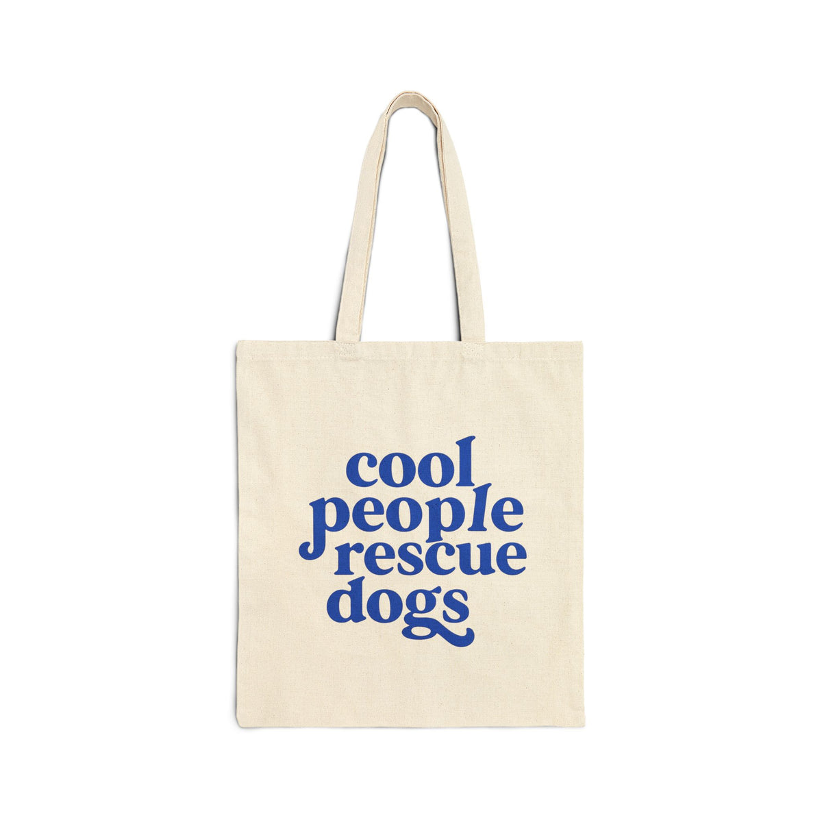 Cool People Rescue Dogs Dog Mom Cotton Canvas Tote Bag