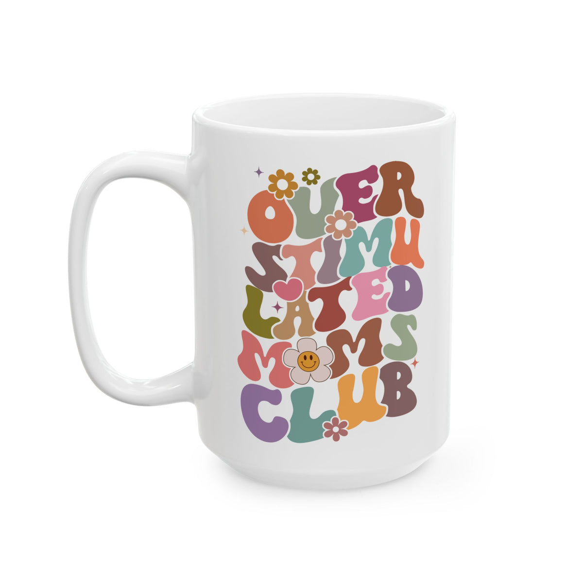 Overstimulated Moms Club Retro Rainbow Cute Ceramic Mug Coffee Cup (11oz & 15oz)