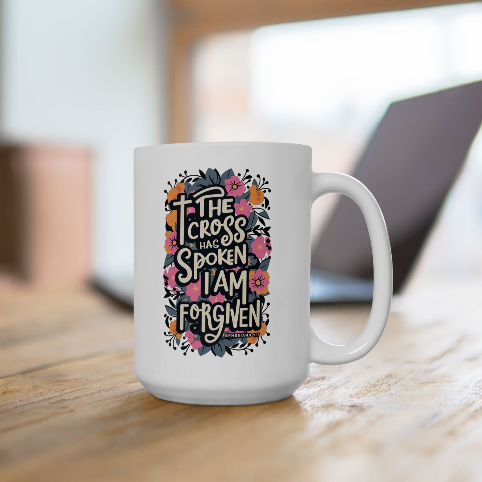 The Cross has Spoken I am Forgiven Ceramic Mug Coffee Cup (11oz & 15oz)