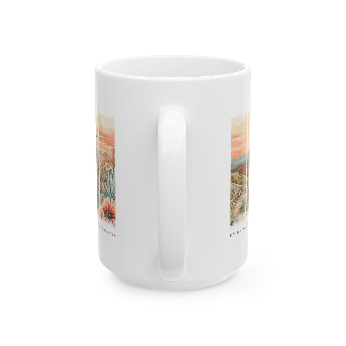 My Sin Was Great John 3:16 Christian Ceramic Mug Coffee Cup (11oz & 15oz)