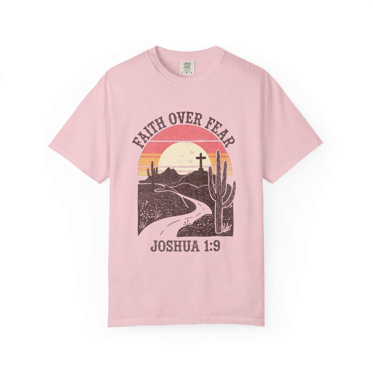 Faith Over Fear Joshua 1:9 T-Shirt Christian Desert Sunset Graphic Tee