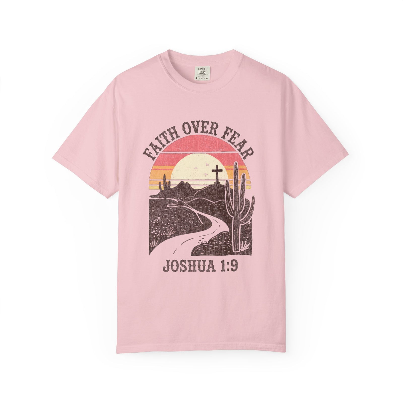 Faith Over Fear Joshua 1:9 T-Shirt Christian Desert Sunset Graphic Tee