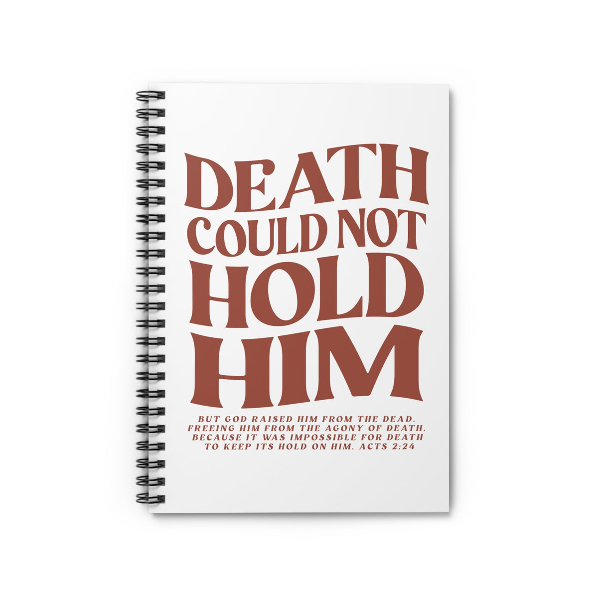 Death Could Not Hold Him Christian Prayer Rule Spiral Notebook Journal