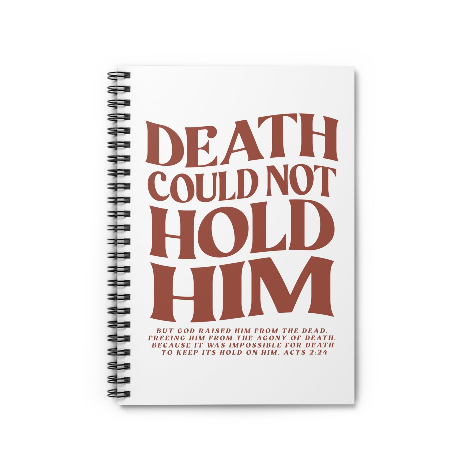 Death Could Not Hold Him Christian Prayer Rule Spiral Notebook Journal