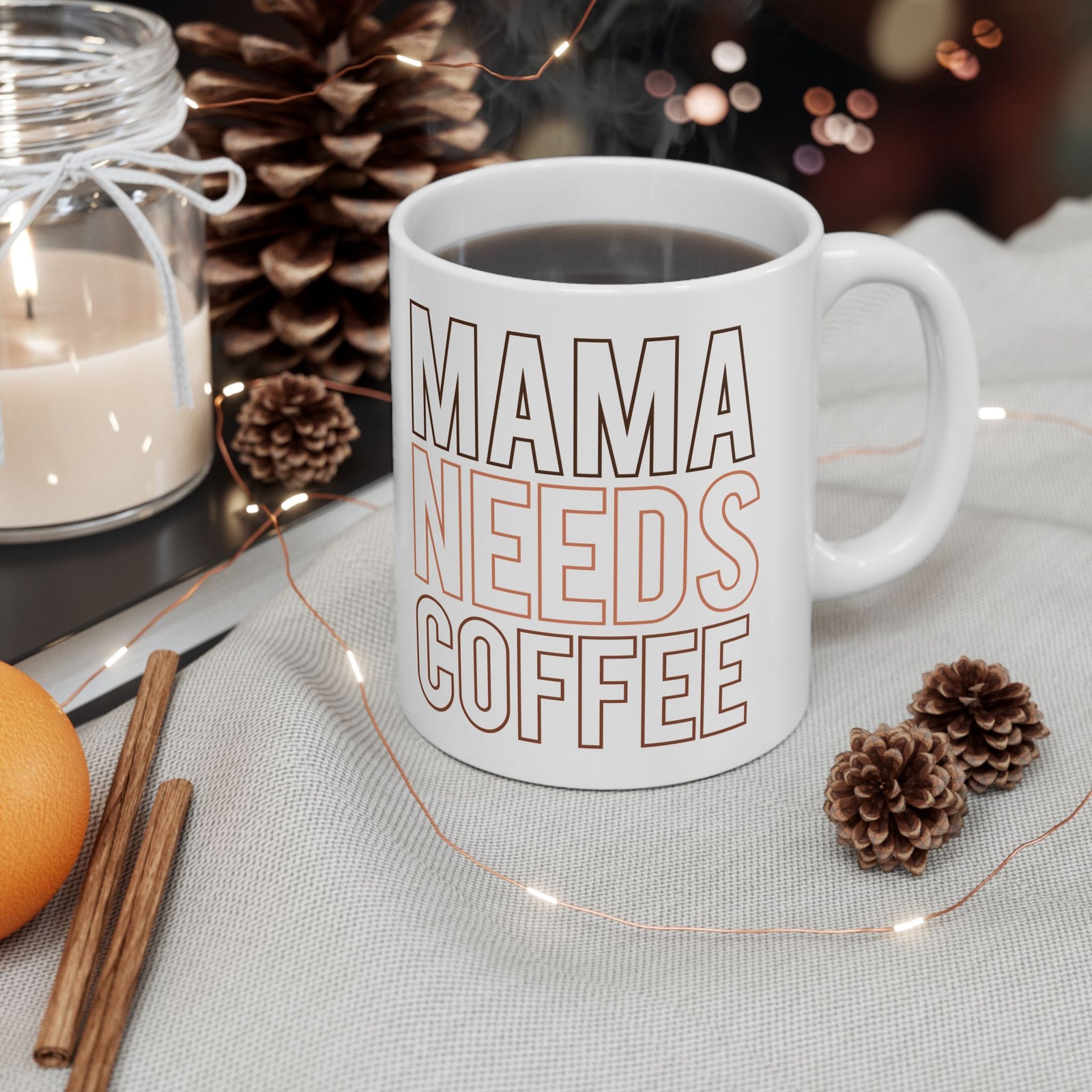 Mama Needs Coffee Cute Ceramic Mug Coffee Cup (11oz & 15oz)