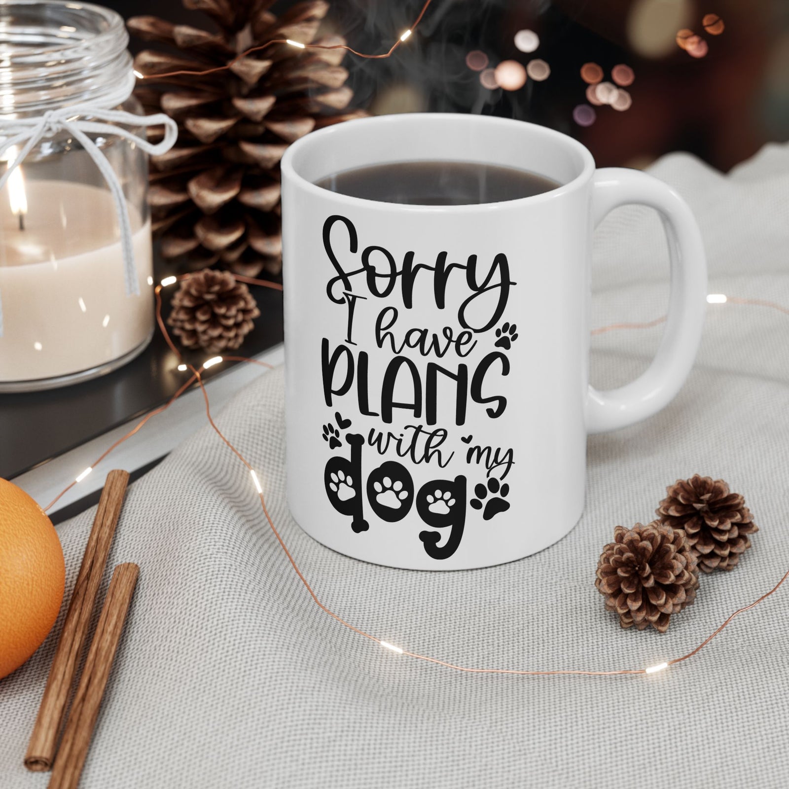 Sorry I Have Plans With My Dog Cute Ceramic Mug Coffee Cup (11oz & 15oz)
