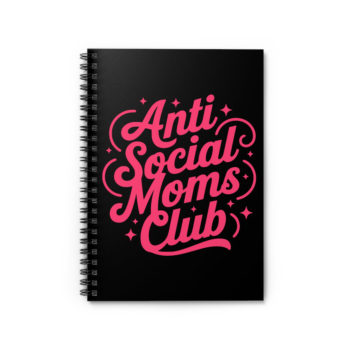 Anti Social Moms Club Spiral Notebook Ruled Journal for Introverted Moms