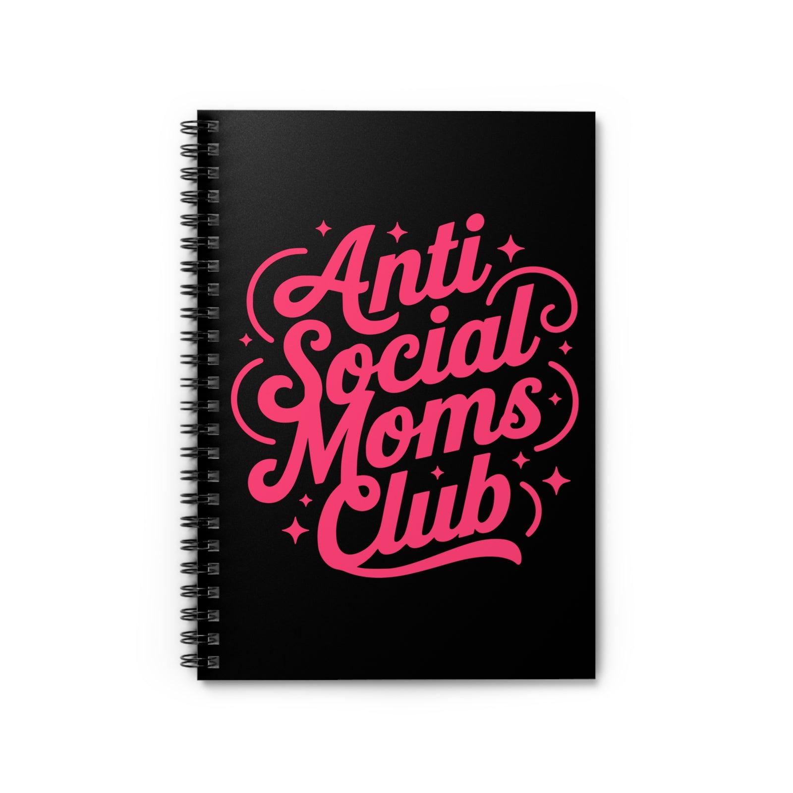 Anti Social Moms Club Spiral Notebook Ruled Journal for Introverted Moms