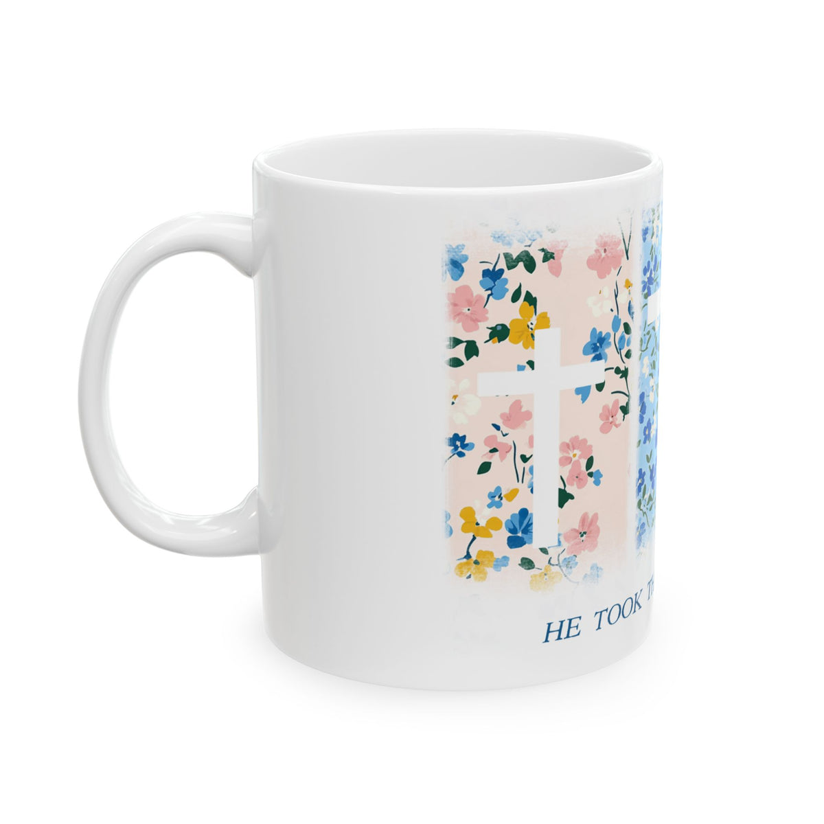 He Took the Nails for Me Easter Christian Ceramic Mug Coffee Cup (11oz & 15oz)