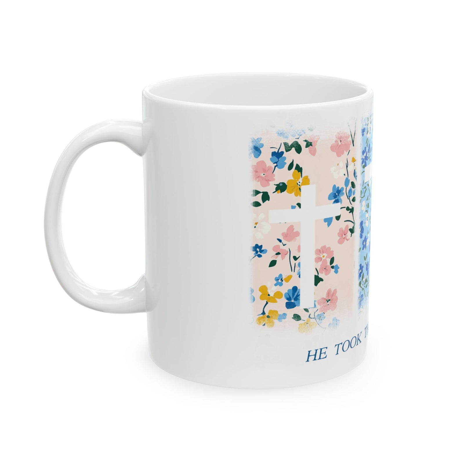 He Took the Nails for Me Easter Christian Ceramic Mug Coffee Cup (11oz & 15oz)