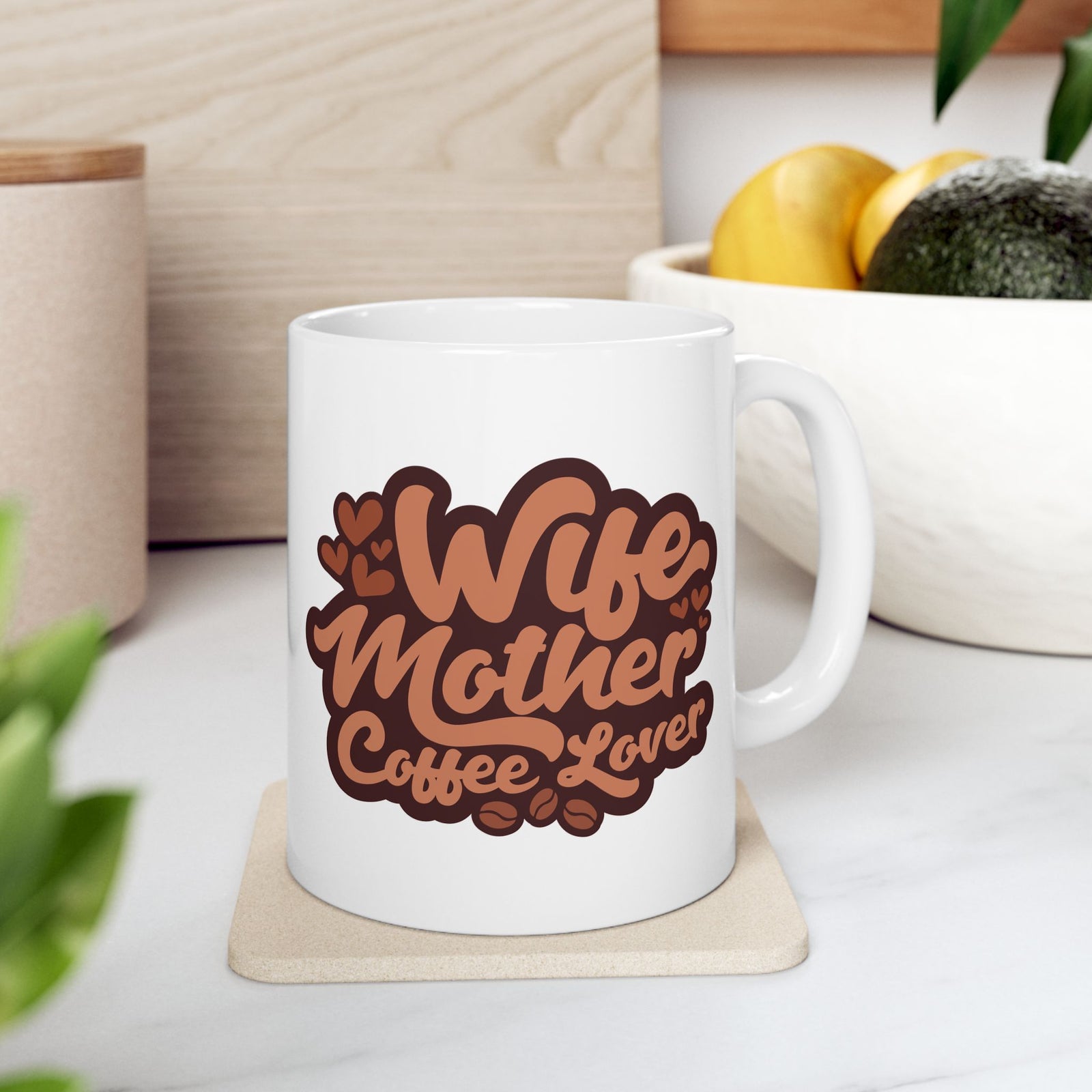 Wife Mother Coffee Lover Cute Ceramic Mug Coffee Cup (11oz & 15oz)