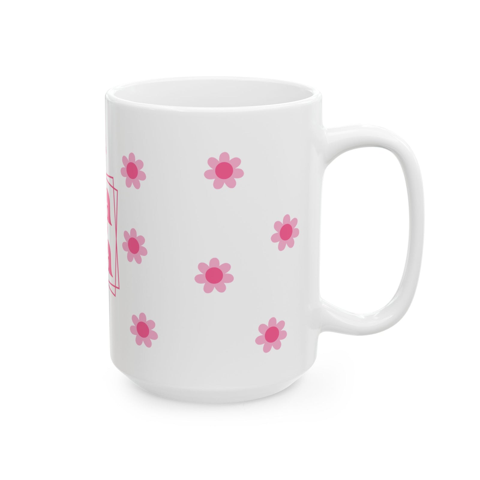 Mama Pink Flower Cute Ceramic Mug Coffee Cup (11oz & 15oz)
