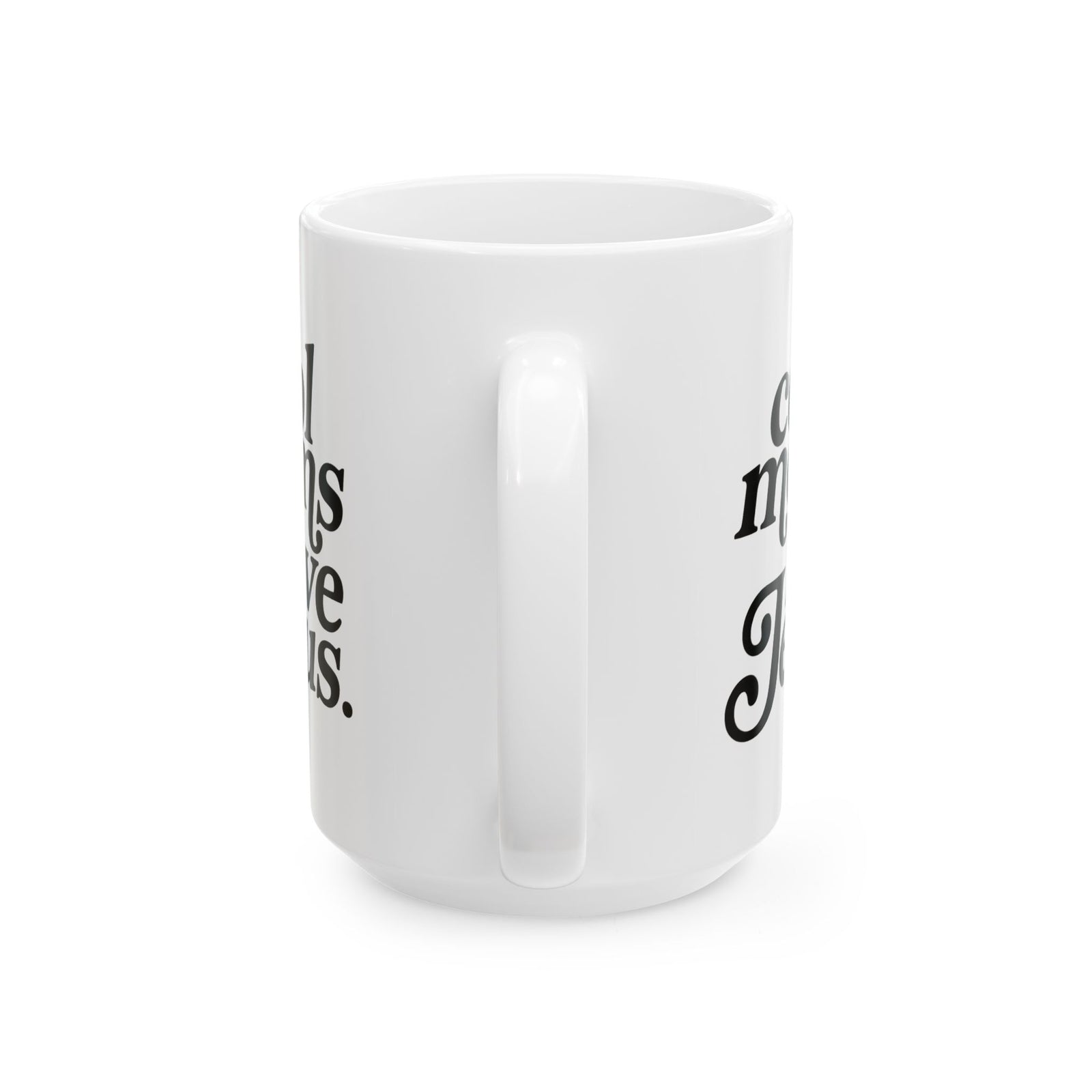 Cool Moms Love Jesus Inspirational Ceramic Mug Coffee Cup (11oz & 15oz)