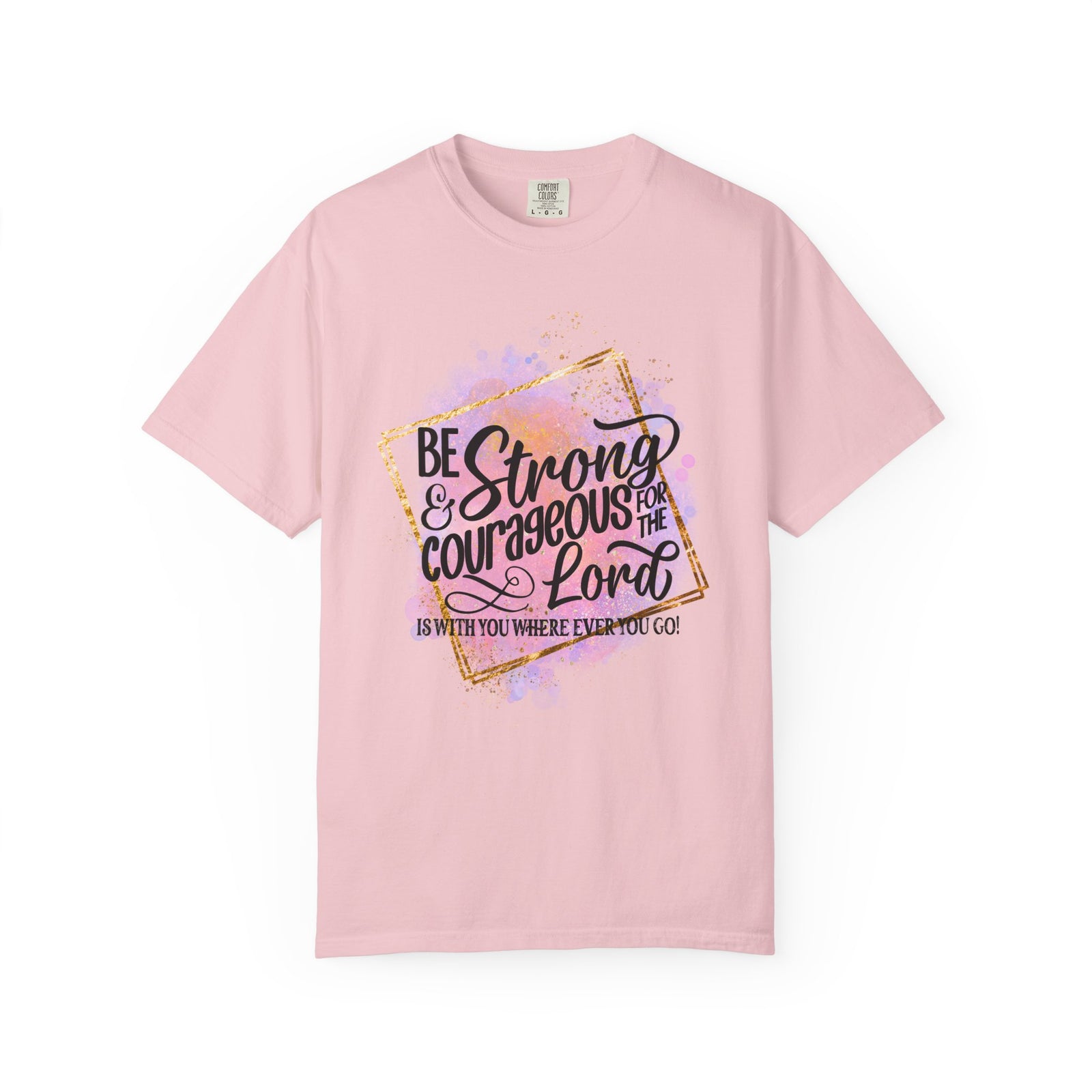 Be Strong & Courageous Christian Graphic T-Shirt Unisex Short Sleeve Tee - Sydney So Sweet