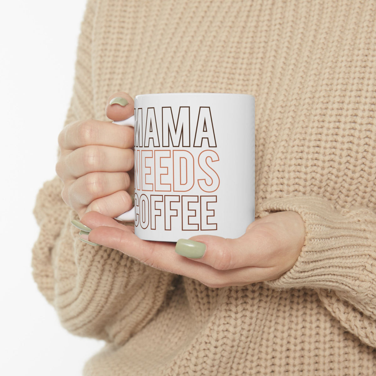 Mama Needs Coffee Cute Ceramic Mug Coffee Cup (11oz & 15oz)