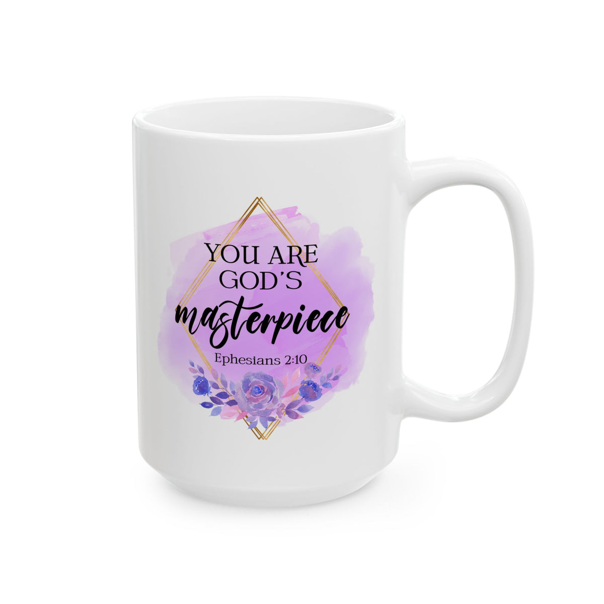 Ceramic Mug – Watercolor Floral You Are My God's Masterpiece Ephesians 2:10 Inspirational Coffee Cup (11oz, 15oz) - Sydney So Sweet