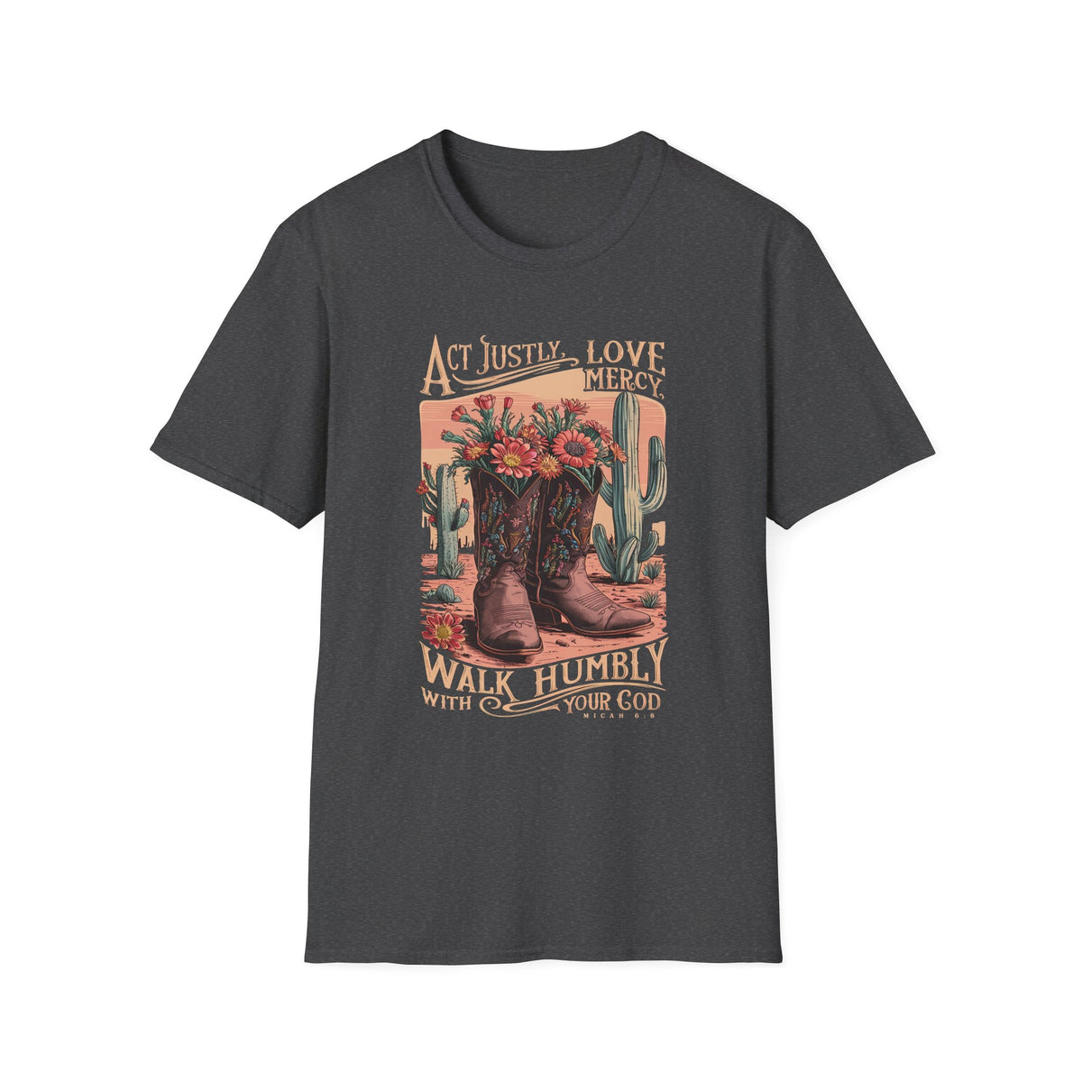 Act Justly Love Mercy T-Shirt Western Cactus Floral Christian Faith Tee