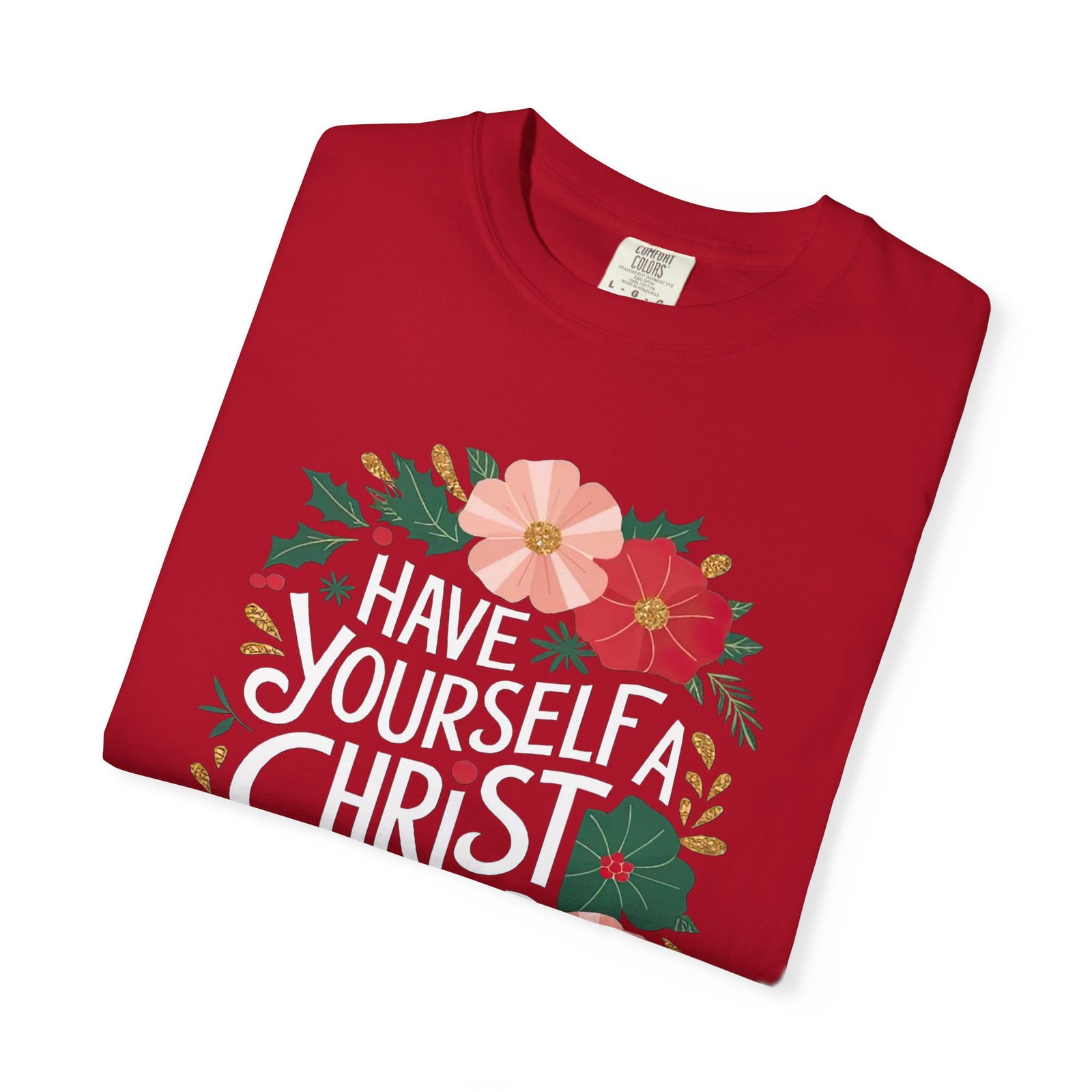 Have Yourself a Christ Filled Christmas T-Shirt Christian Graphic Tee