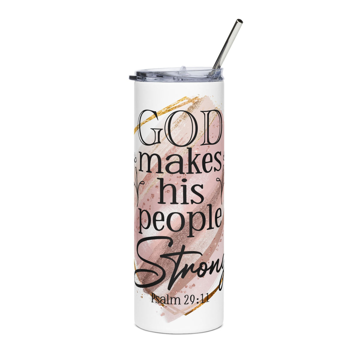 God Makes His People Strong 20oz Stainless Tumbler Insulated Christian Travel Cup - Sydney So Sweet