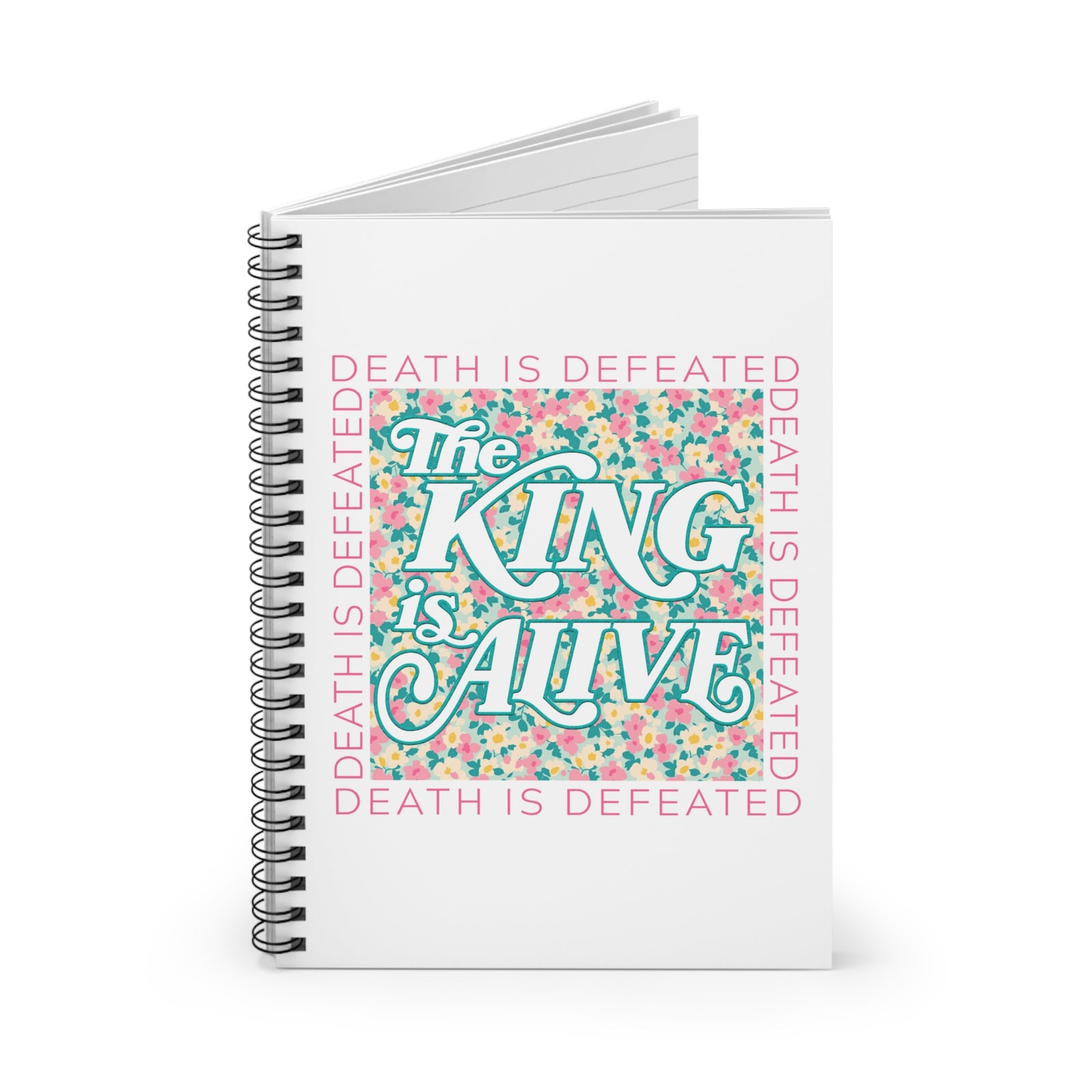 The King Is Alive Floral Spiral Notebook Christian Inspirational Ruled Journal