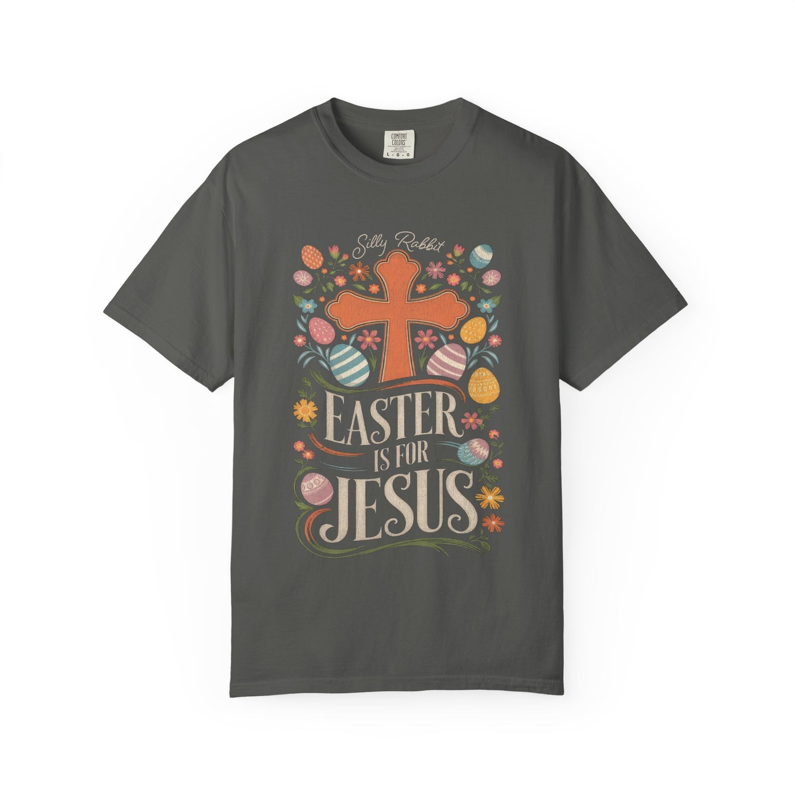 Silly Rabbit Easter Is For Jesus Christian T-Shirt Cross & Easter Eggs Faith Distressed Tee