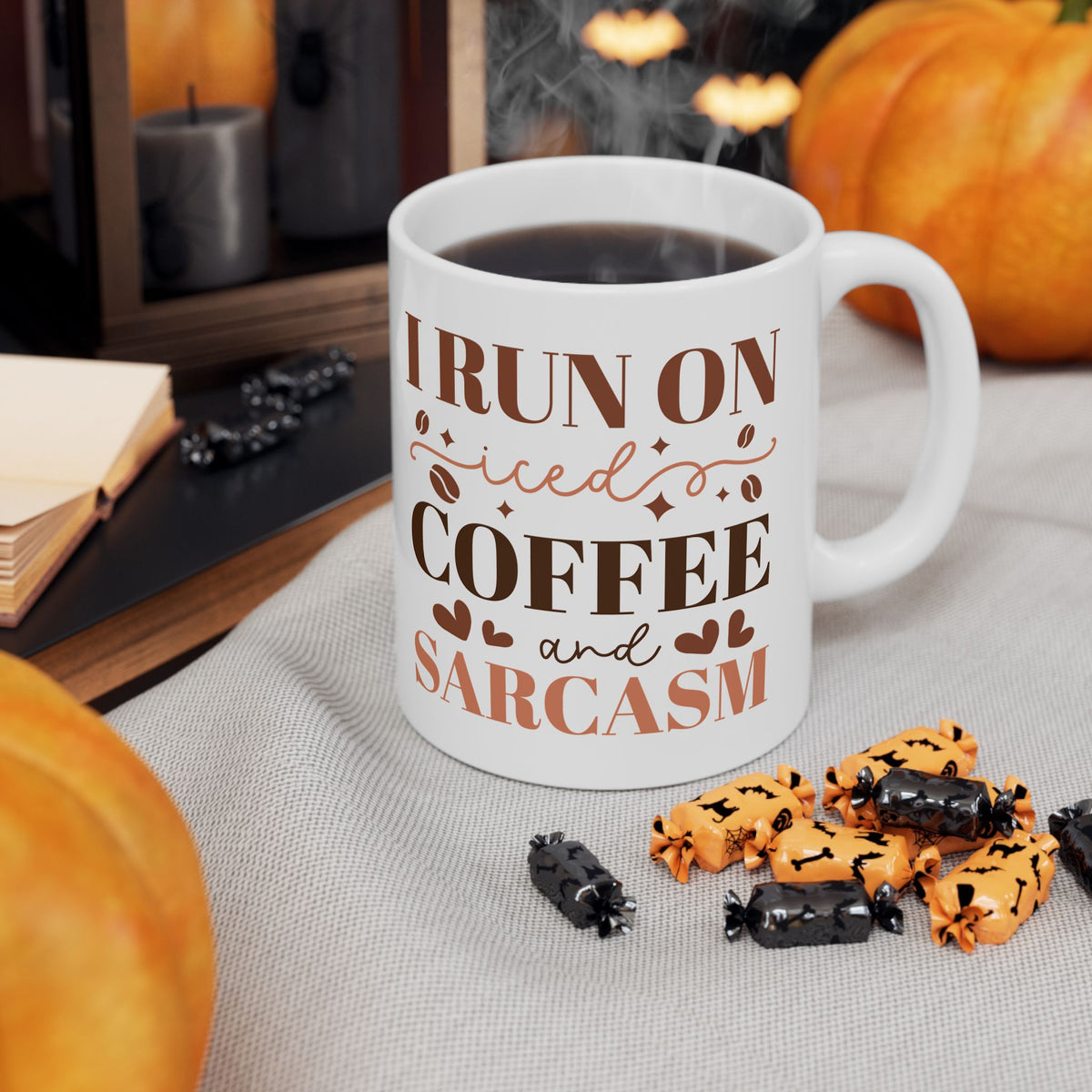 I Run on Coffee & Sarcasm Cute Ceramic Mug Coffee Cup (11oz & 15oz)