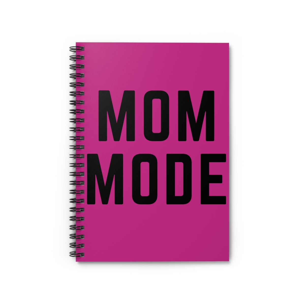 Mom Mode Spiral Notebook Ruled Journal for Busy Moms