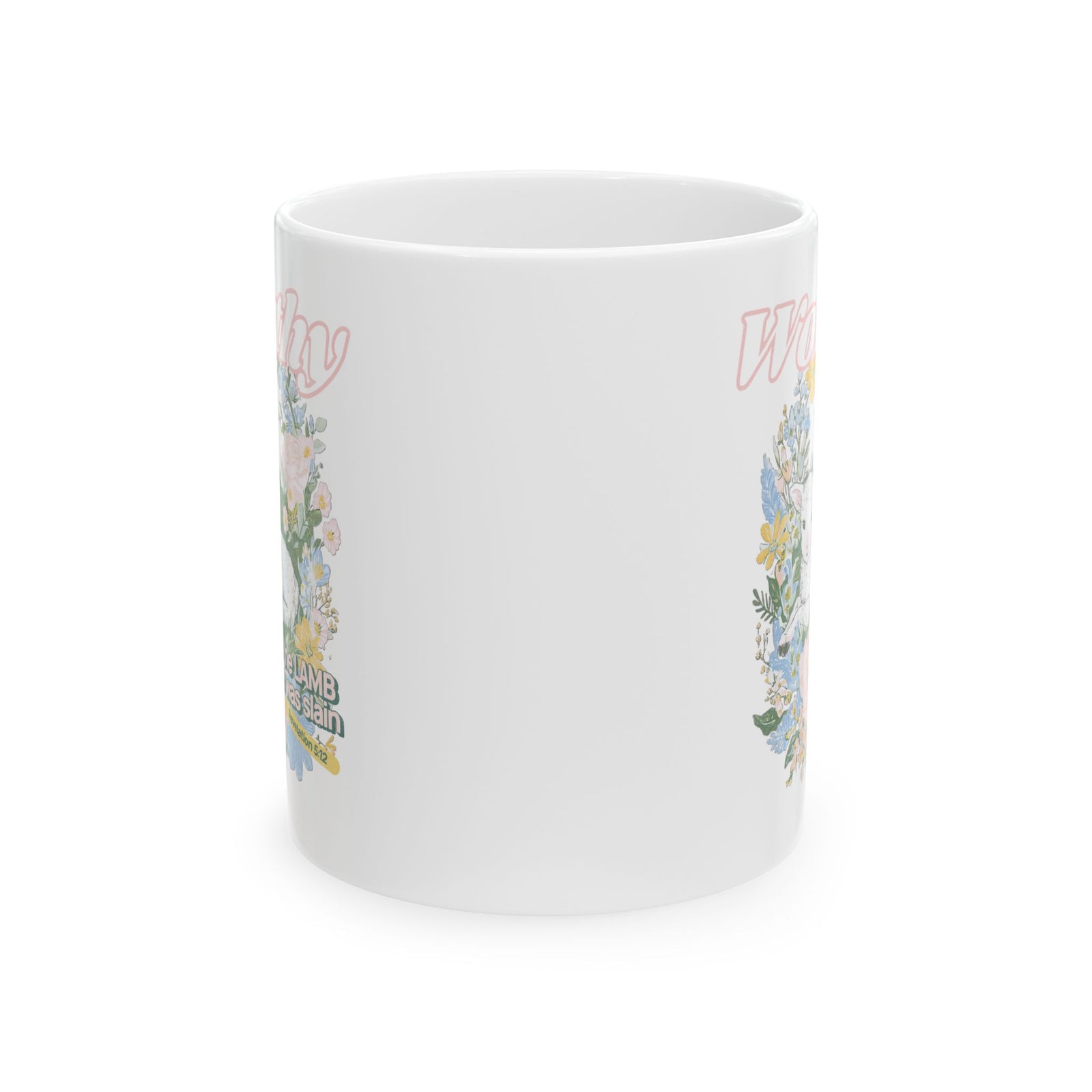 Worthy is the Lamb Who Was Slain Christian Ceramic Mug Coffee Cup (11oz & 15oz)
