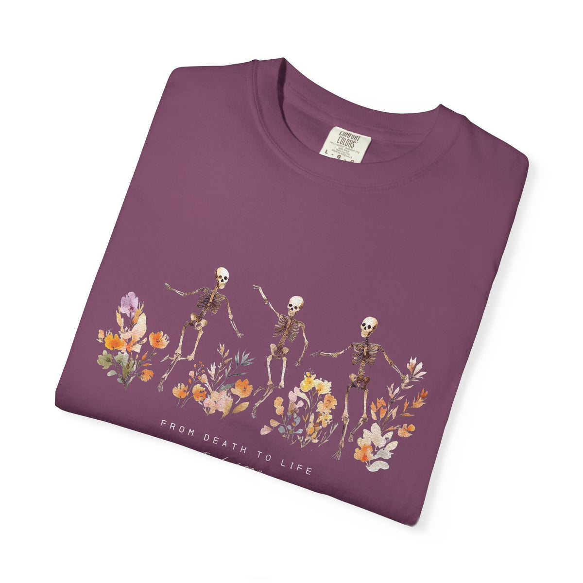 Floral Skeletons From Death to Life T-Shirt Halloween Christian Graphic Tee