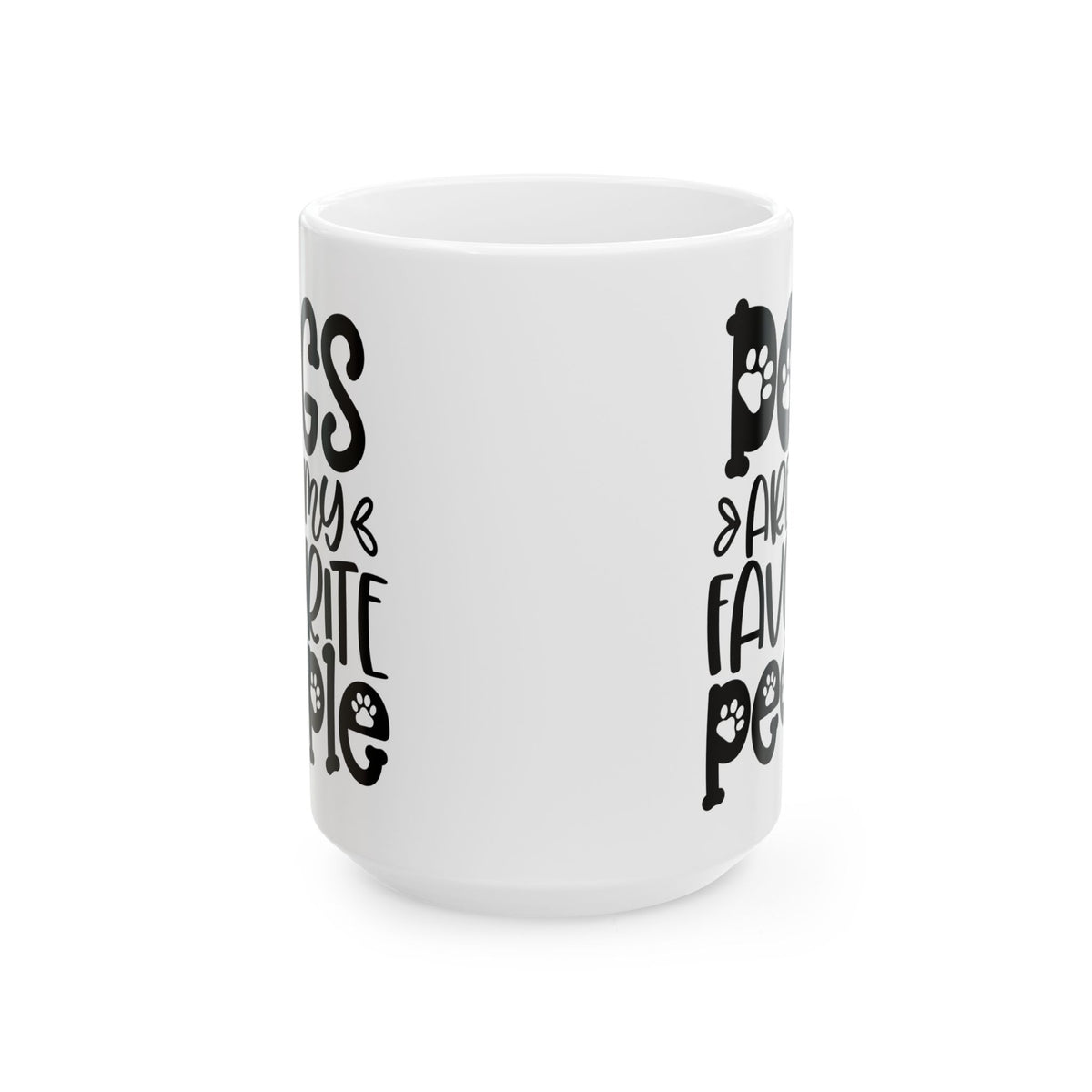 Dogs Are My Favorite People Cute Ceramic Mug Coffee Cup (11oz & 15oz)