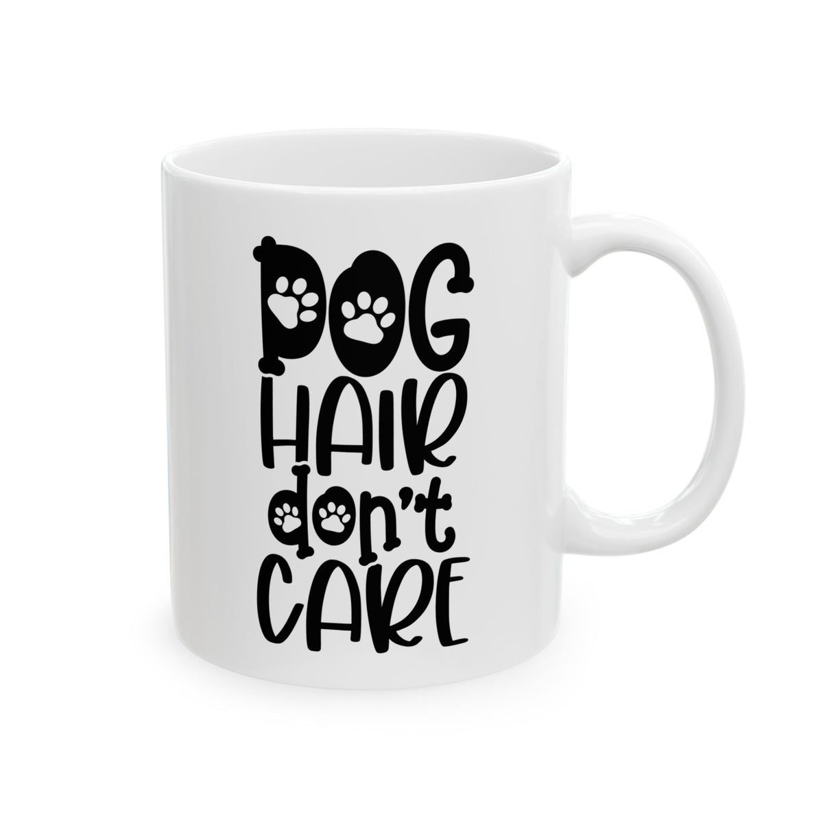Dog Hair Don't Care Dog Mom Cute Ceramic Mug Coffee Cup (11oz & 15oz)