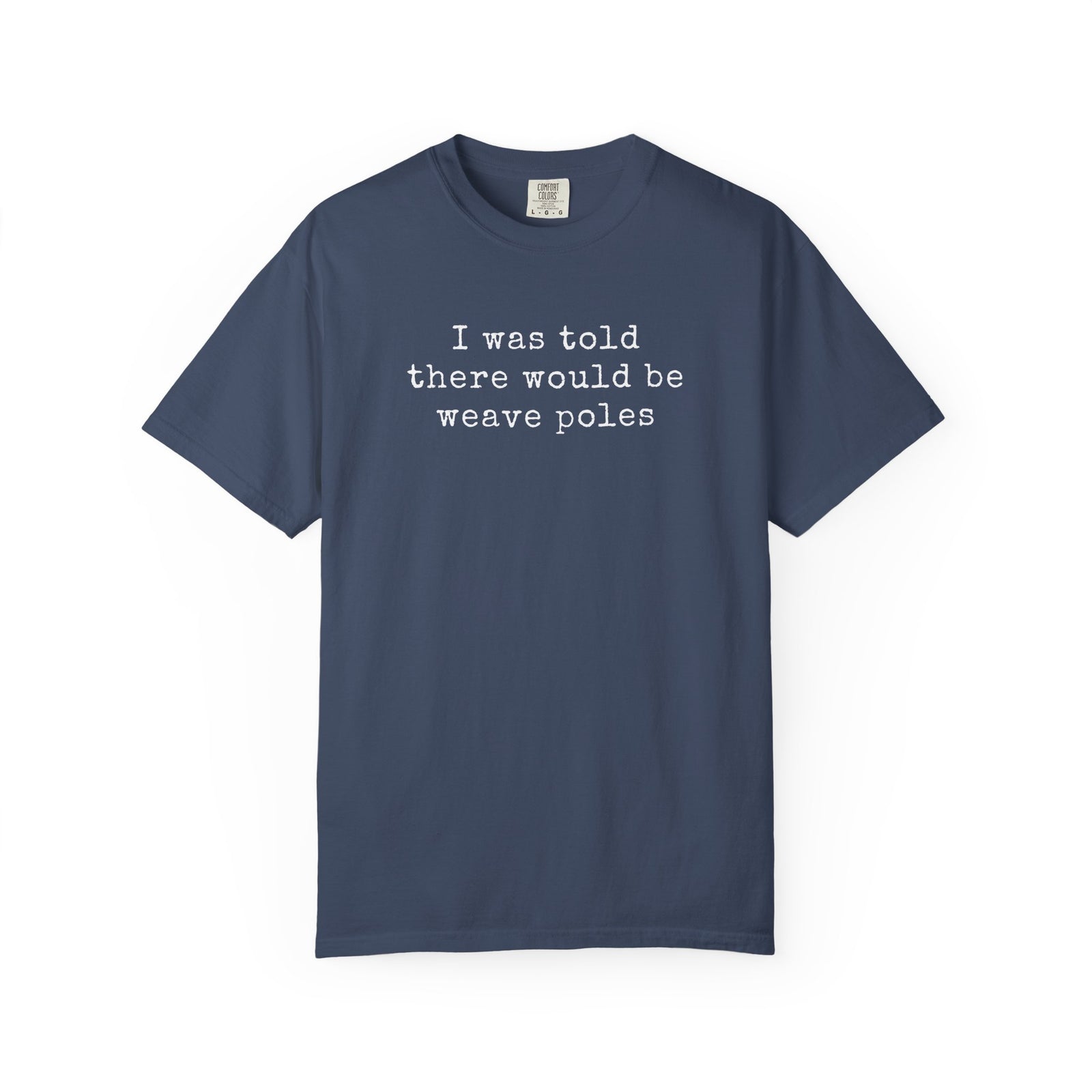 I Was Told There Would be Weave Poles Dog Agility Graphic T-Shirt Unisex Short Sleeve Tee - Sydney So Sweet