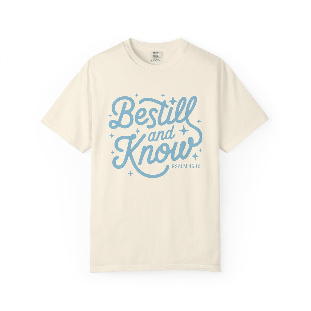 Be Still & Know Tee Psalm 46:10 Christian Faith Graphic Unisex T-Shirt - Sydney So Sweet