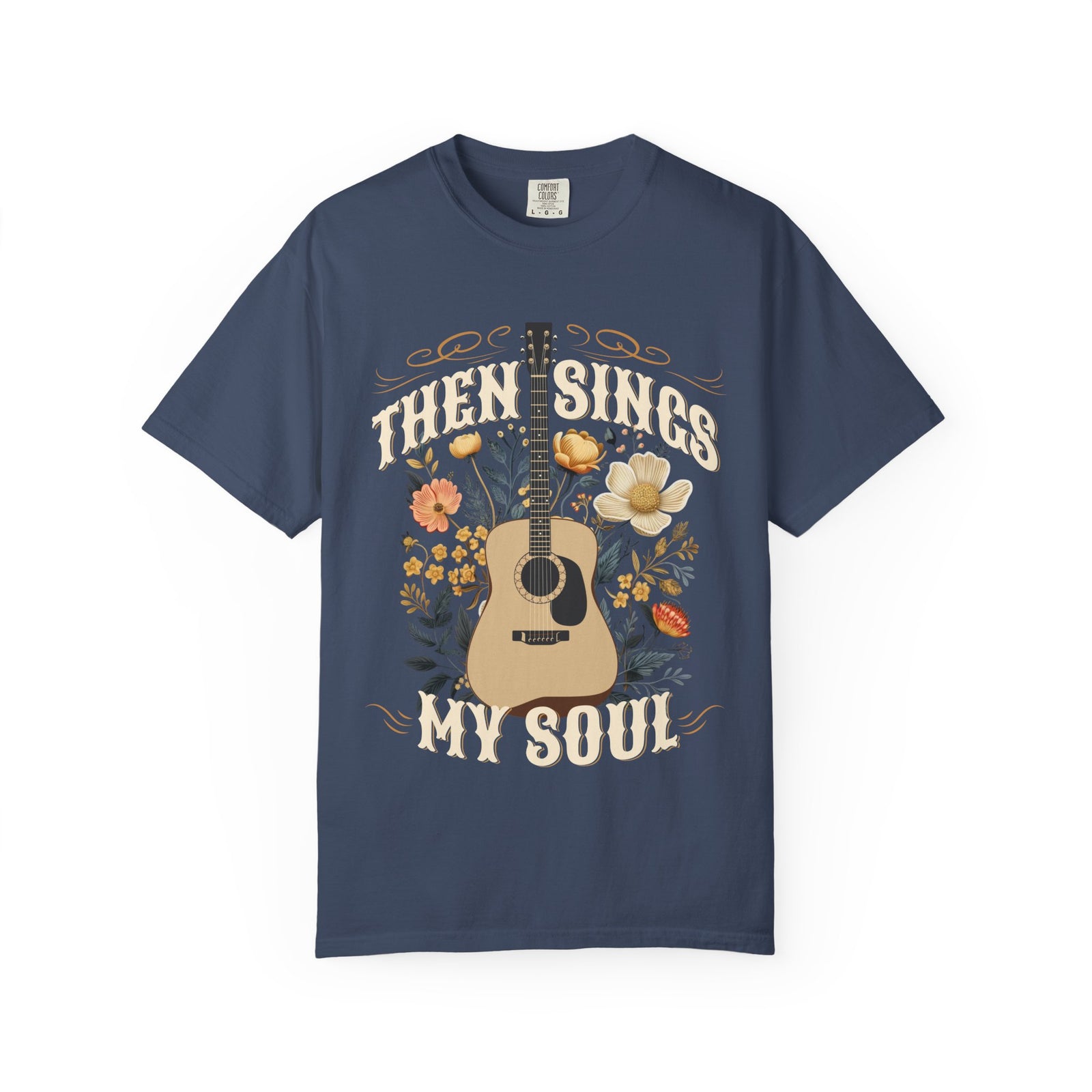 Then Sings My Soul T-Shirt Acoustic Guitar Music Floral Tee