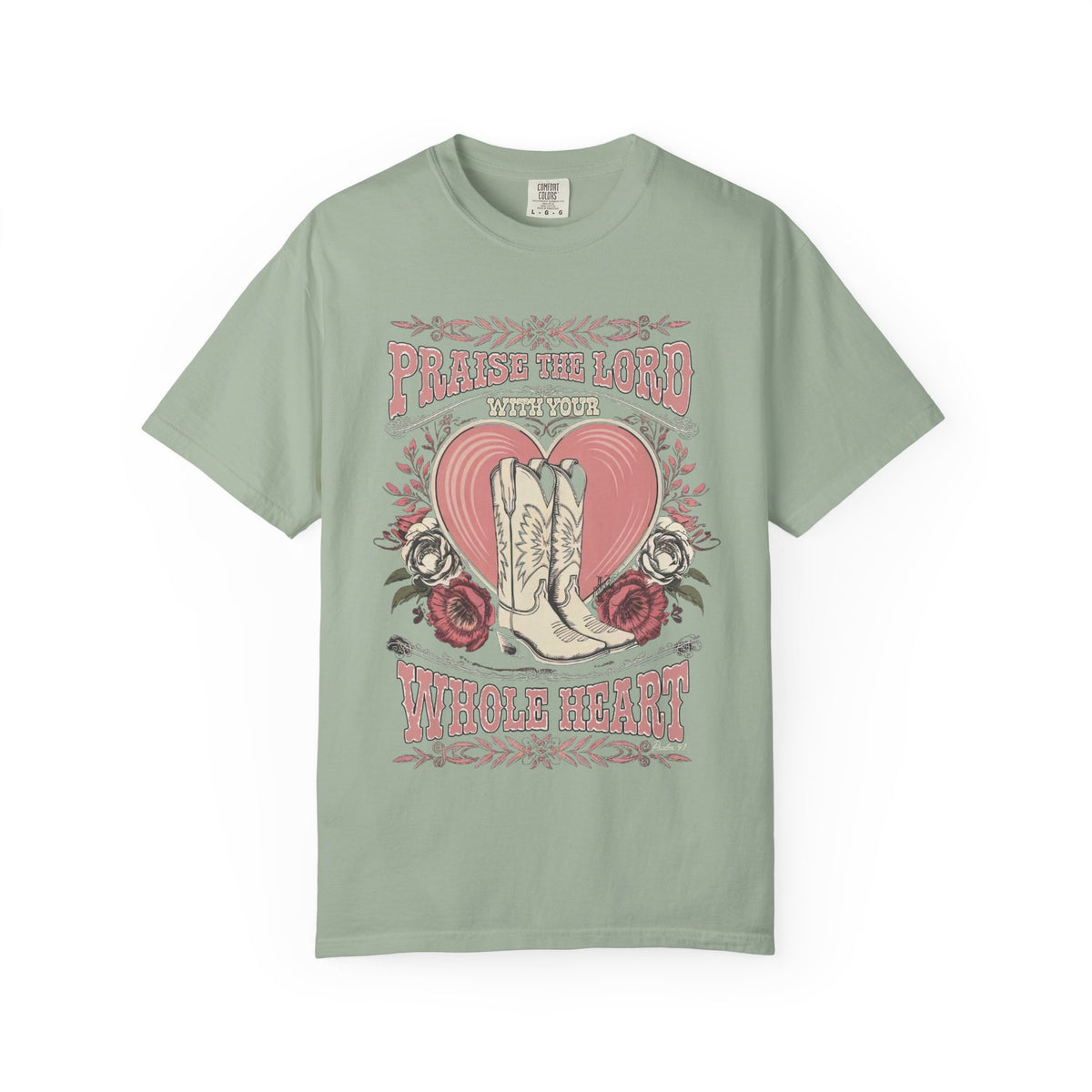 Praise the Lord with Your Whole Heart T-Shirt Western Cowboy Boots Christian Tee