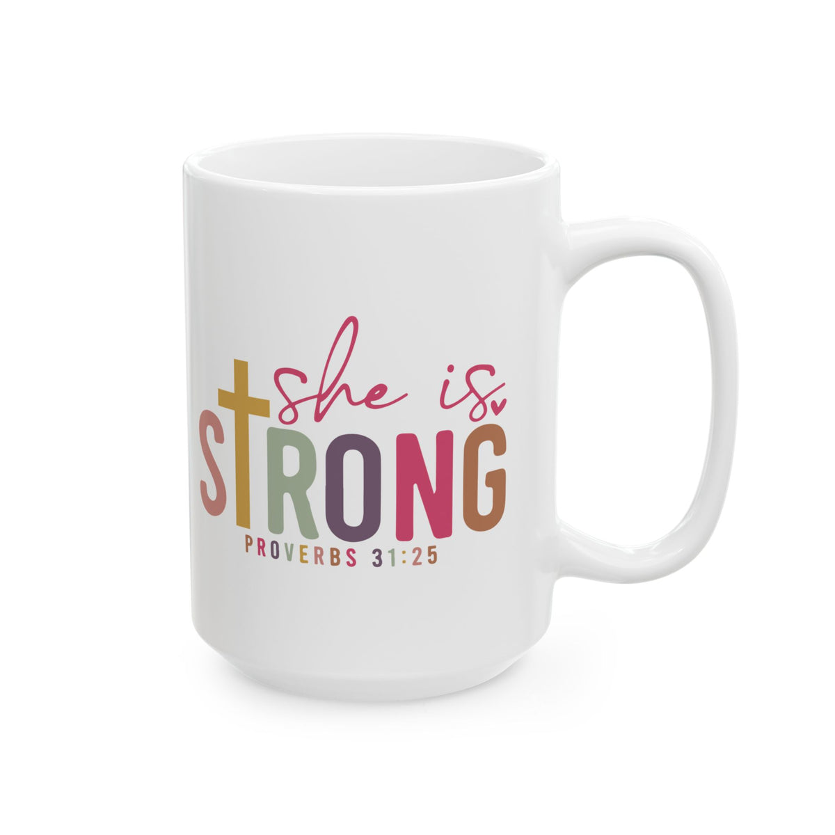 She Is Strong Coffee Mug Proverbs 31:25 Inspirational Christian Cute Ceramic Mug Coffee Cup (11oz & 15oz)